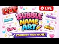 Cute Bubble Name Art Comment Me Your Name