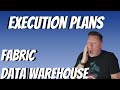 Microsoft Fabric: Execution Plans in Fabric Data Warehouse