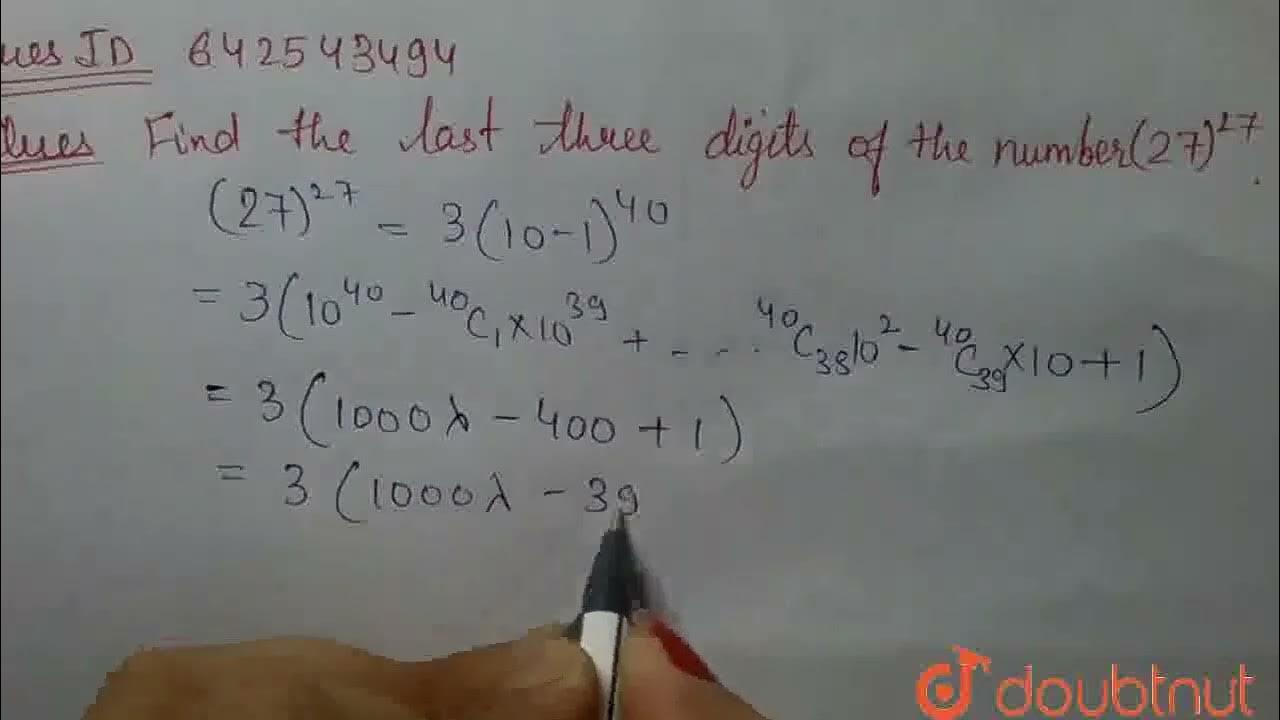 Find the last three digits of the number 27^(27)dot | CLASS 12 ...