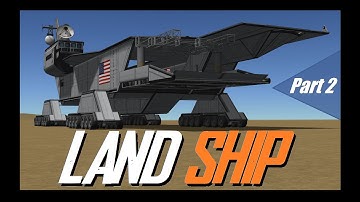 LAND SHIP part 2  \  KSP 1.11  \   Kerbal Space Program