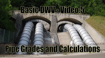 Basic DWV - Video:5 Pipe Grades and Calculations