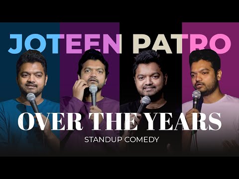Joteen Patro - Over The Years | Standup Comedy