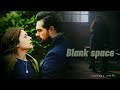 Blank Space ft Yaman & Seher | Sehyam  [ English Subtitles ]   ( Emanet )