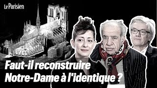 [DÉBAT] Faut-il reconstruire Notre-Dame à l'identique ?