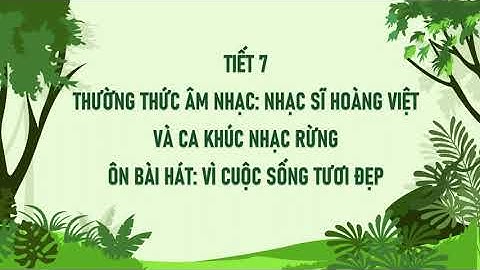 BÀI GIẢNG ĐIỆN TỬ POWERPOINT - CHỦ ĐỀ 2 - LỚP 7