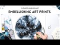 Embellishing Fine Art Giclee Prints | Tutorial/ How To | Elizabeth Karlson Art