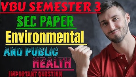 Vbu Semester 3 Sec Paper Environmental and public health Vvi important question for exam 2021-24