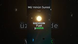 Mü'minûn Suresi meali 17.Ayet Surenin tamamı kanalımda #kuran #quran #muslim #islam #namaz