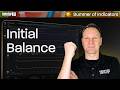 Initial Balance on TopstepX | Summer of Indicators