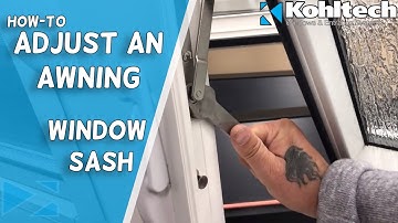 Adjusting an Awning Window Sash