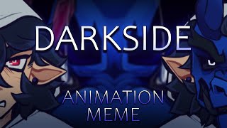 Darkside || Meme / Animation (OCs)  [[Caution: Flashing]]