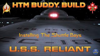 HTM Buddy Build | USS Reliant | Ep 6 Installing The Shuttle Bays