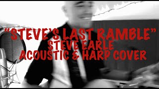 &quot;Steve&#39;s Last Ramble&quot; Steve Earle (cover)