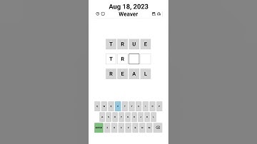 Weaver - TRUE REAL - Aug 18, 2023 #apuzzleenthusiast #wordle #weaver #game