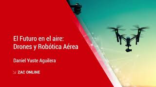 El Futuro en el aire: Drones y Robótica Aérea - YouTube