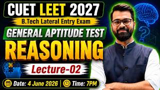 💥CUET LEET 2027 | Reasoning | General Aptitude Test | Lect - 02 | Live Class #cuetleet #easyprep