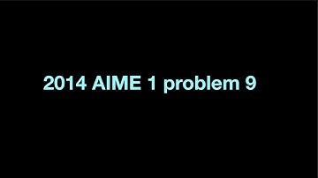 2014 AIME 1 problem 9