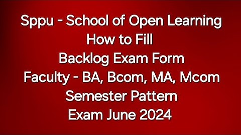 Sppu - SODL - School of Open Learning - How to Fill Backlog Exam Form - Semester Pattern Students
