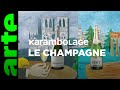 Le champagne  karambolage  arte