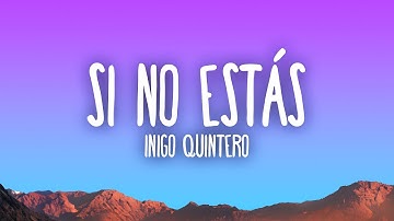 Íñigo Quintero - Si No Estás