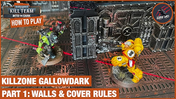 HOW TO PLAY KILL TEAM INTO THE DARK - Part 1 - New Walls & Cover Rules - Killzone Gallowdark