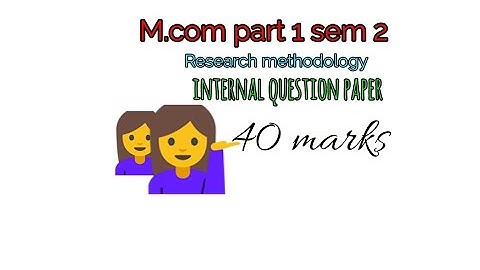 M.com  part 1 sem 2 👉 research methodology (RM) internal question paper (NKTT College)