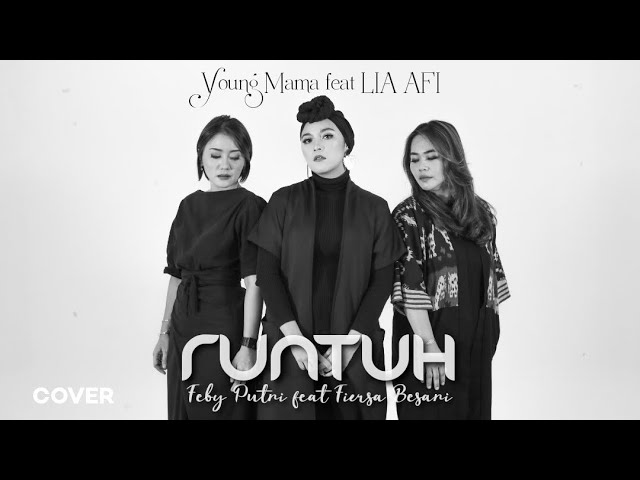 Feby Putri feat Fiersa Besari - Runtuh | Cover By YOUNG MAMA feat LIA AFI