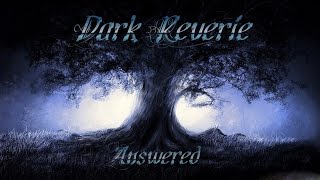 Video thumbnail of "Dark Reverie - Answered (Lyric Video)"