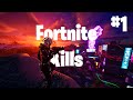 Fortnite Kills Compilation #1