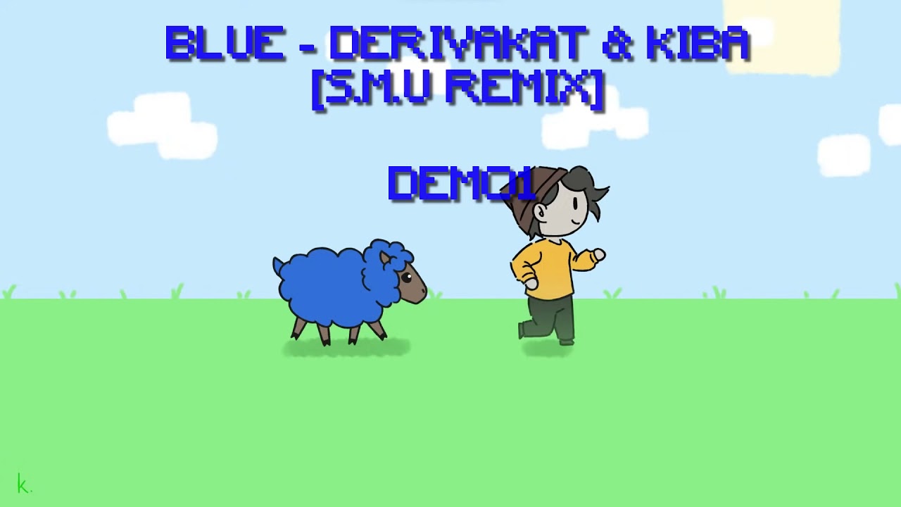 Blue by Derivakat & Kiba[S.M.U Remix] Demo1 YouTube