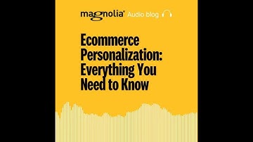 Ecommerce Personalization: Everything You Need to Know