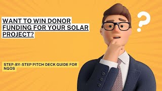 Information Could This Be Your Winning Solar Project Pitch Deck | Step-by-Step Guide for NGOs News