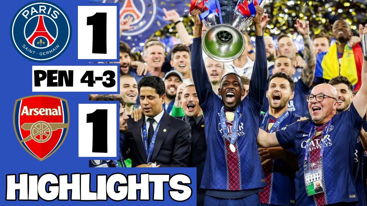 🔵PSG vs Arsenal 1-1 (PEN 4-3) Extended HIGHLIGHTS | UEFA Champions League Final