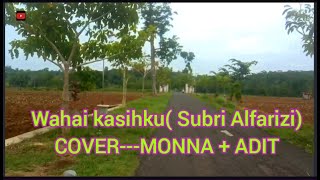 Download Lagu Wahai kasihku(SUBRO AL FARIZI)        COVER---MONNA + ADIT MP3 Download Lagu Wahai kasihku(SUBRO AL FARIZI)        COVER---MONNA + ADIT MP3