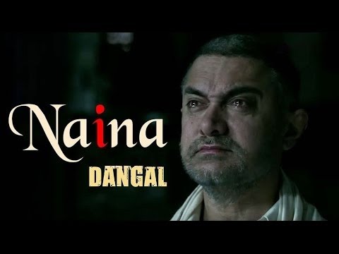 Naina Song Dangal Arjit Arjit