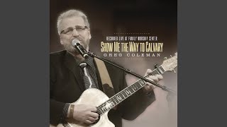 Video thumbnail of "Greg Coleman - Did You Ever Need a Miracle (Live)"