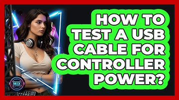 How To Test A USB Cable For Controller Power?