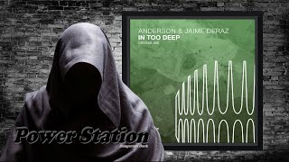 Anderson & Jaime Deraz – In Too Deep (Extended Mix) [Elliptical Sun Melodies]