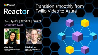 Transition smoothly from Twilio Video to Azure