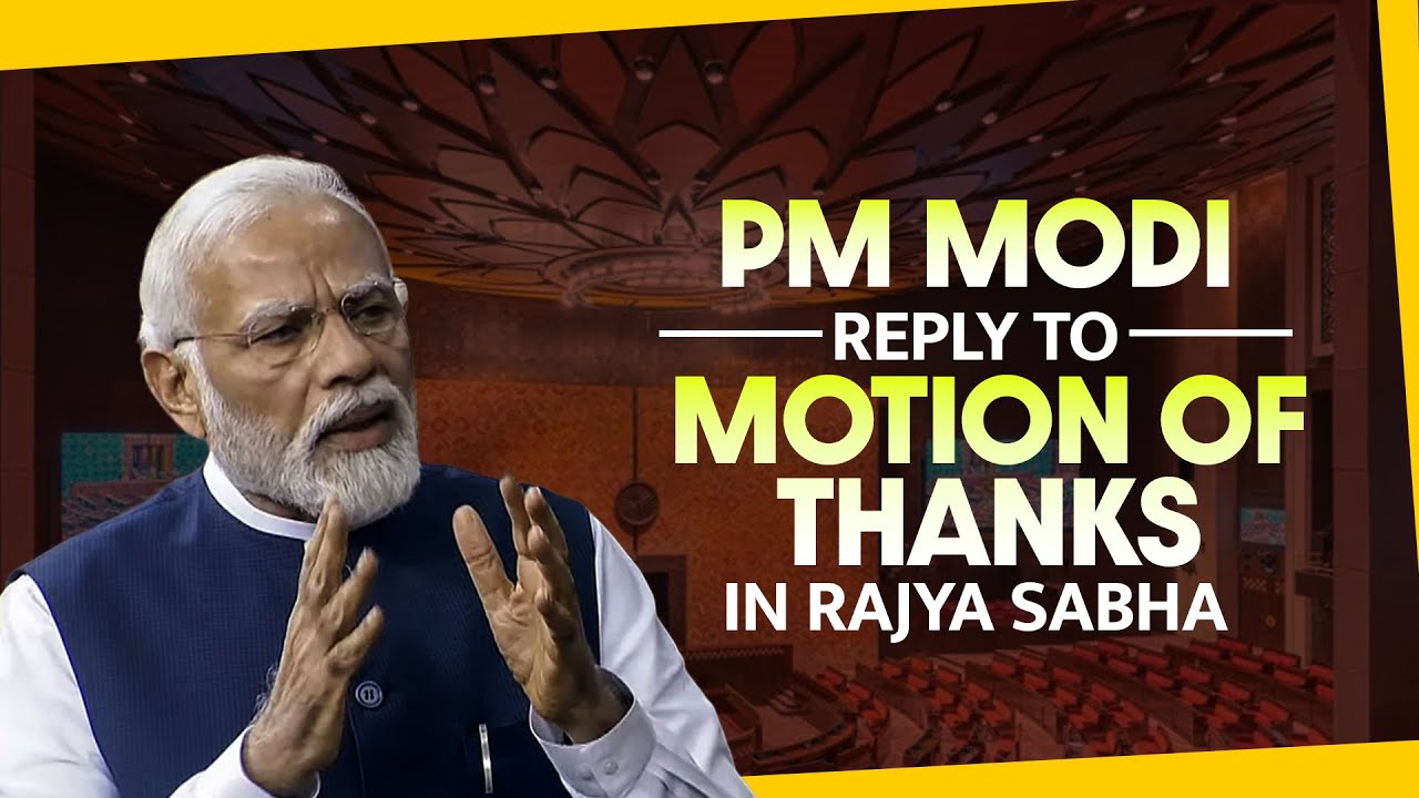 LIVE PM Modi Rajya Sabha Speech LIVE  Motion of Thanks on the Presidents Address