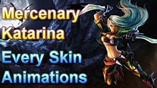 Mercenary Katarina - Every Skin Animations - League Of Legends
