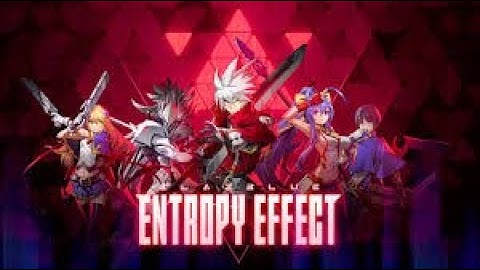 BlazBlue Entropy Effect-Gameplay Walkthrough Part 1