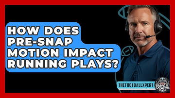 How Does Pre-snap Motion Impact Running Plays? - The Football Xpert