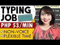 ₱53/MIN: NON-VOICE TYPING Online Job: Flexible Time & High-Paying!