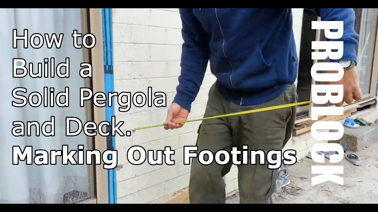 How to build a solid pergola and deck - Marking Out Footings - YouTube