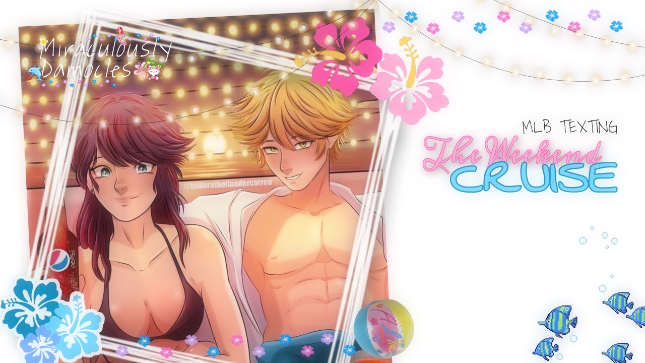 The Weekend Cruise 🌴|| ONESHOT || Miraculous Texting Stories