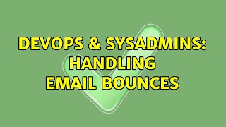 Famous DevOps & SysAdmins: Handling email bounces (4 Solutions!!) Wealth