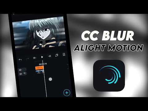Blur CC - ALIGHT MOTION TUTORIAL