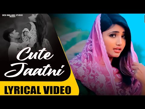 Cute Jatni (Lyrical)