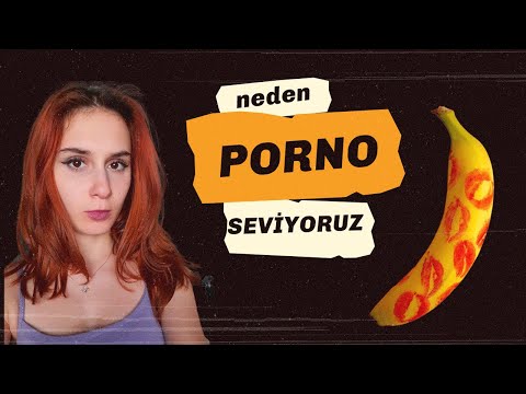 PORNO İZLEMEYİ NEDEN SEVERİZ? | Porno bağımlılığı nedir?
